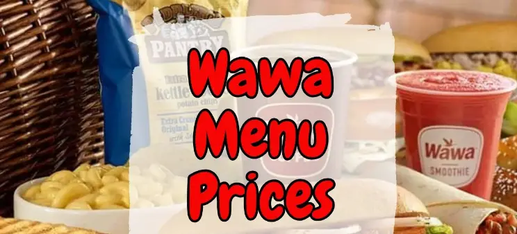 Wawa MENU PRICES USA UPDATED MARCH 2024